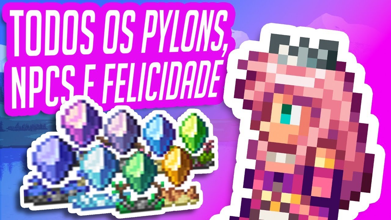 Como ter TODOS OS PYLONS E NPCS no Terraria (Sistema de Felicidade) | Guia Completo Para Iniciantes