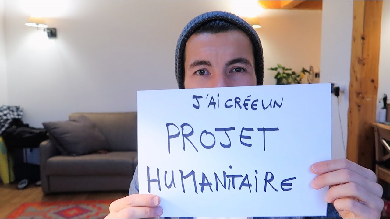 J'AI CRÉÉ UN PROJET HUMANITAIRE : J'AI BESOIN DE TES IDÉES