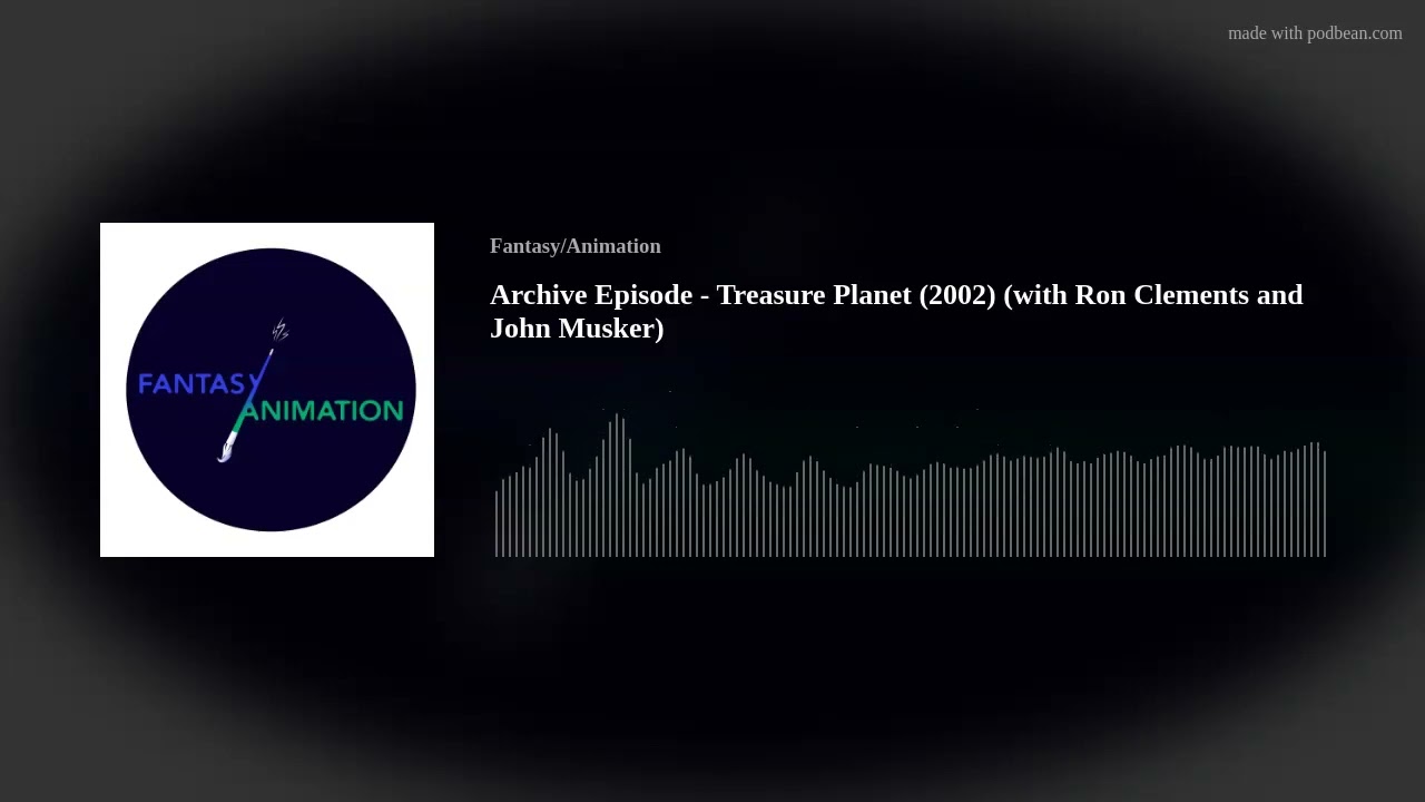 Archive Episode - Treasure Planet (2002) (with Ron Clements and John Musker)