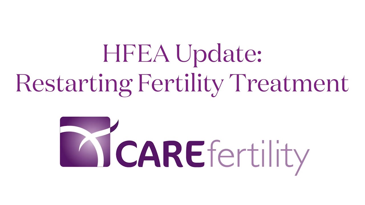 Restarting Fertility Treatment: Understanding the HFEA update