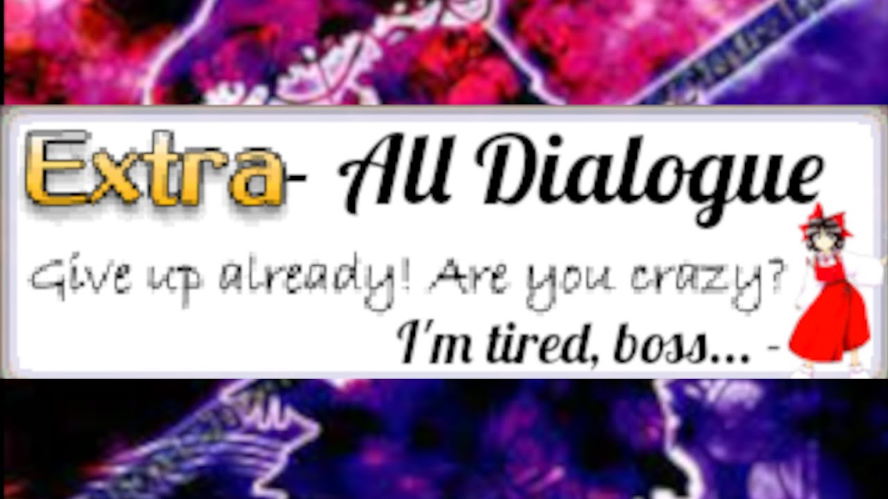 Touhou Project ~ ALL Extra Stage Dialogue