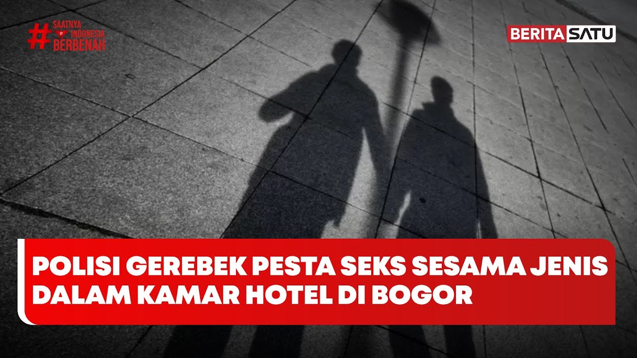 Polisi Gerebek Pesta Seks Sesama Jenis Dalam Kamar Hotel di Bogor #Beritasatu
