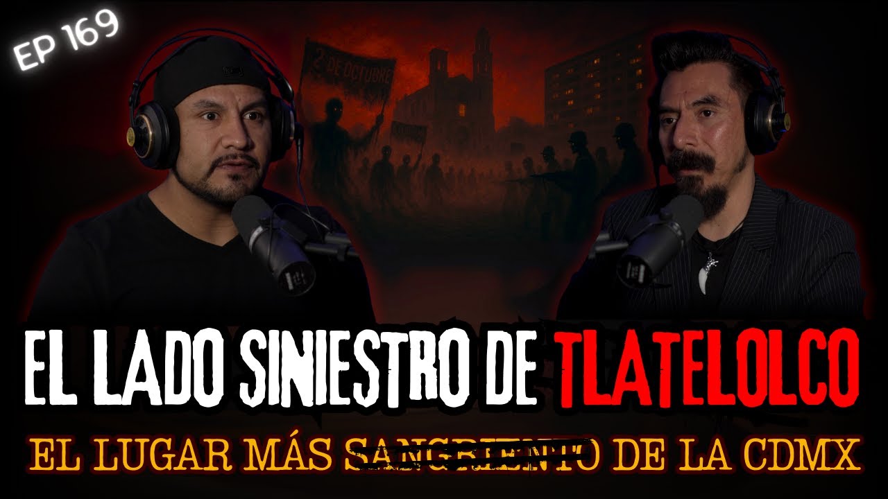 169 | “TLATELOLCO: Terror del 2 de OCTUBRE” El Lugar Más Maldito de la CDMX
