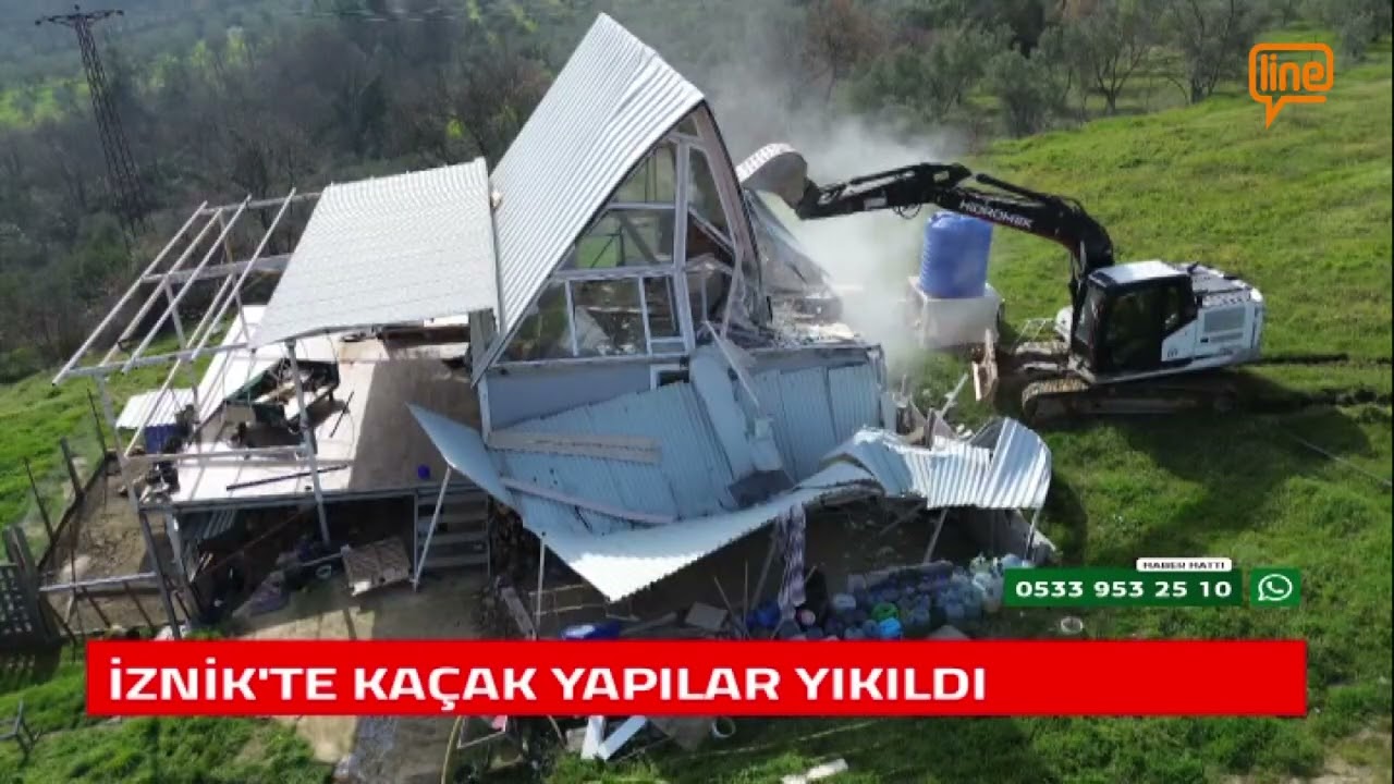 İZNİK'TE KAÇAK YAPILAR YIKILDI