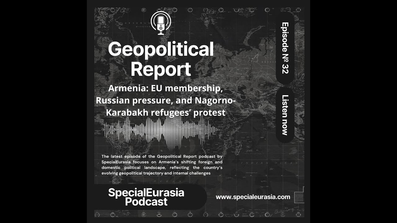 Ep. 32 Armenia: EU Membership, Russian Pressure, and Nagorno-Karabakh Refugees’ Protest | 31.03.2025