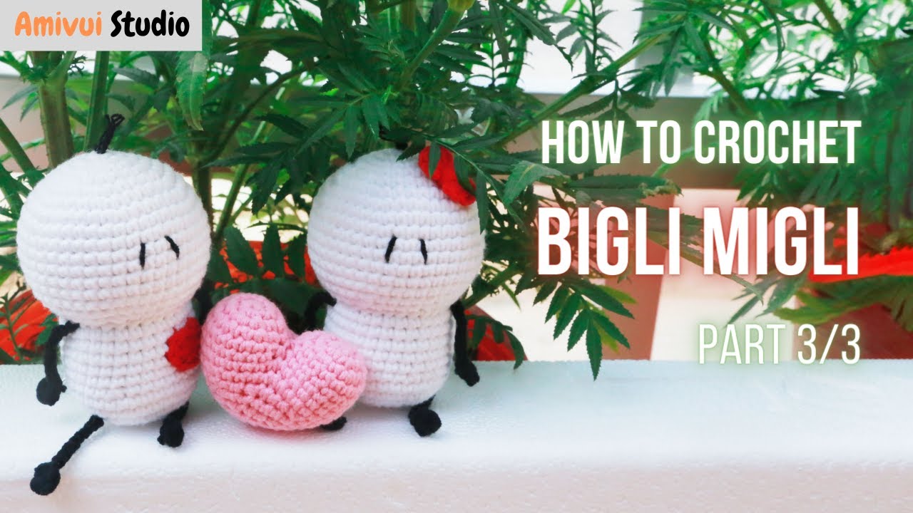 #094 | Bigli Migli Crochet Tutorial (3/3) | How To Crochet Amigurumi Valentine | @AmivuiStudio