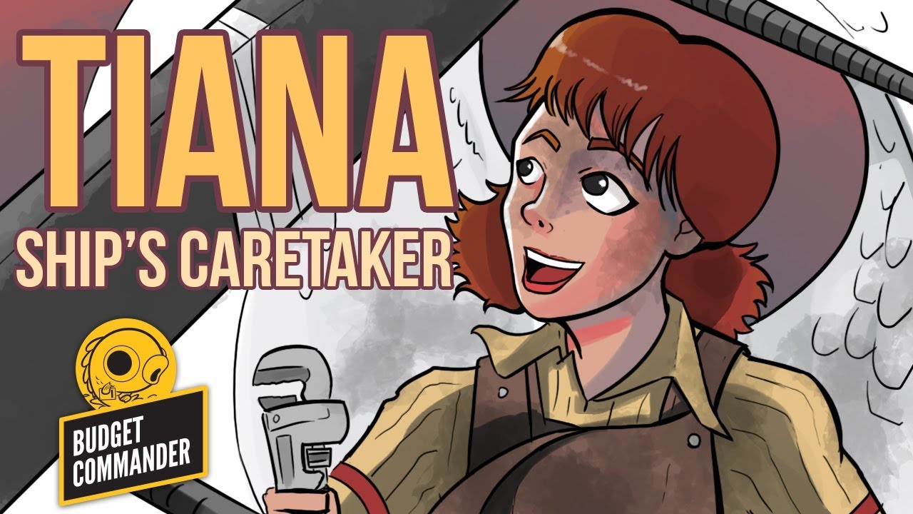 Budget Commander: Tiana, Ship's Caretaker ($50)