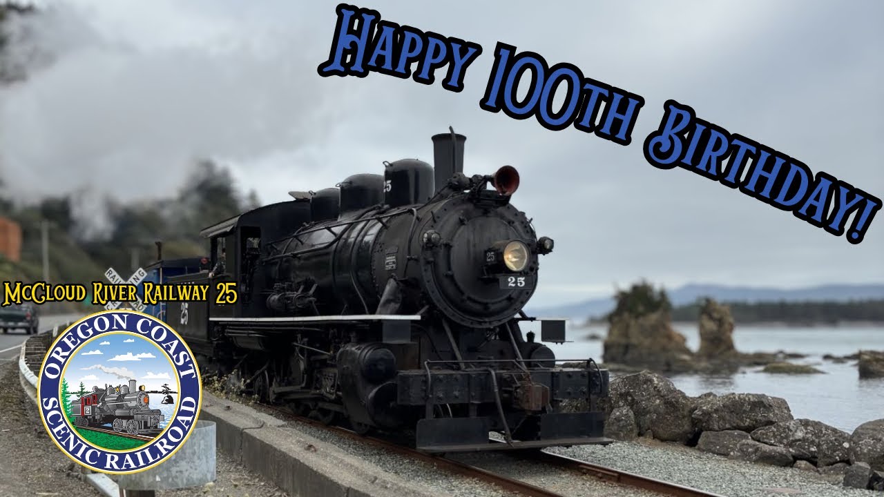 Happy Hundred Years McCloud 25!  Cab Ride and Train Chase at the Oregon Coast Scenic Railroad