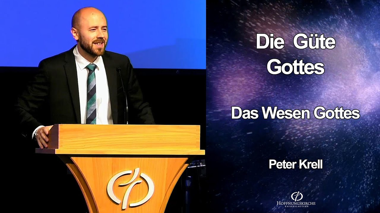 Die Güte Gottes - Das Wesen Gottes | Peter Krell