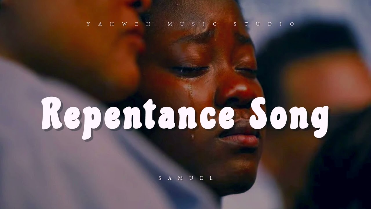 Samuel - Repentance Song