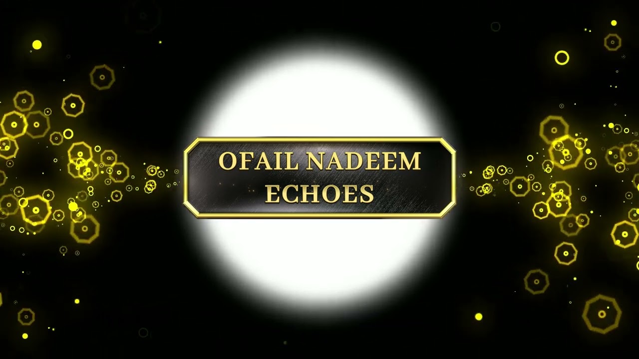 Ofail Nadeem - Echoes