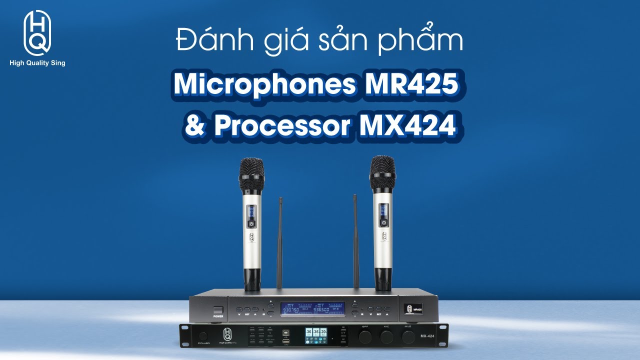 Test Bộ Microphones MR425 & Processor MX424 – Giọng Trong, Hát Sướng Như Phòng Thu