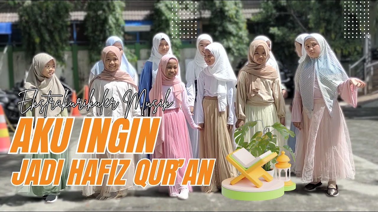 Aku Ingin Jadi Hafiz Qur'an || Ekstrakurikuler Musik || SD Islam Hidayatullah Semarang