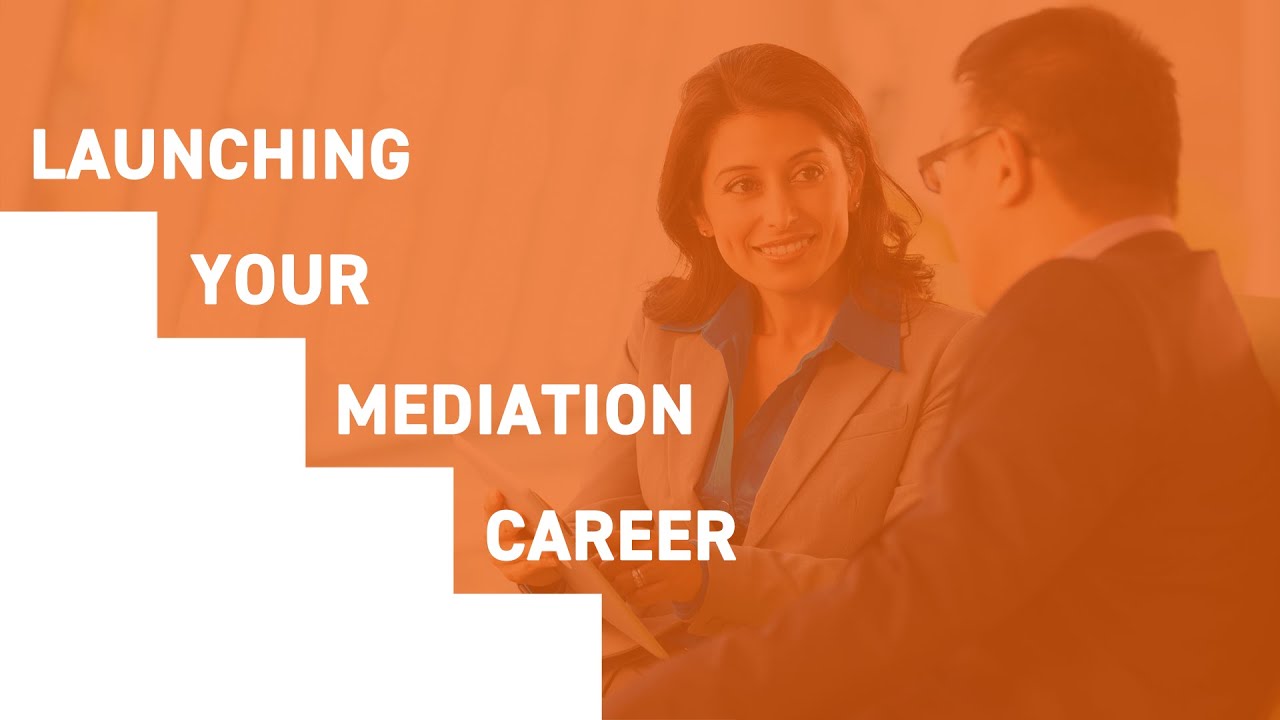 Launching Your Mediation Career