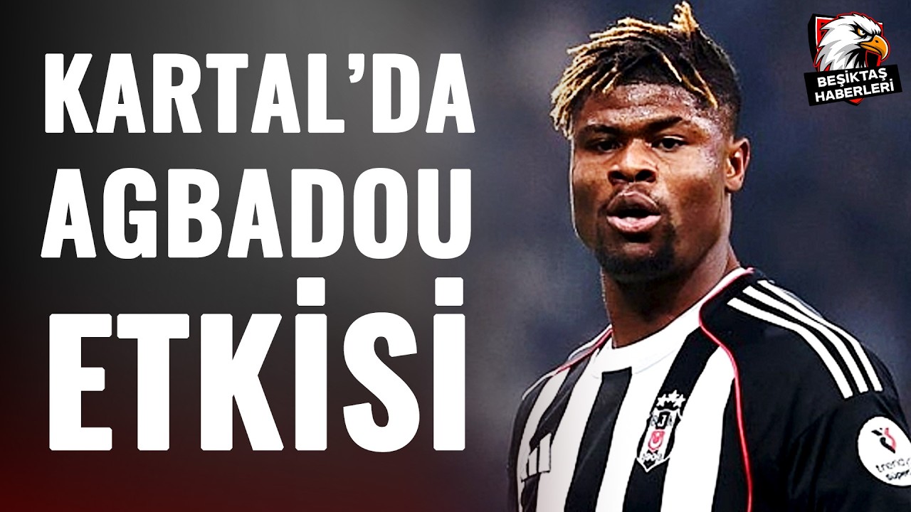 Beşiktaş'ta Agbadou Fırtınası Başlıyor! 