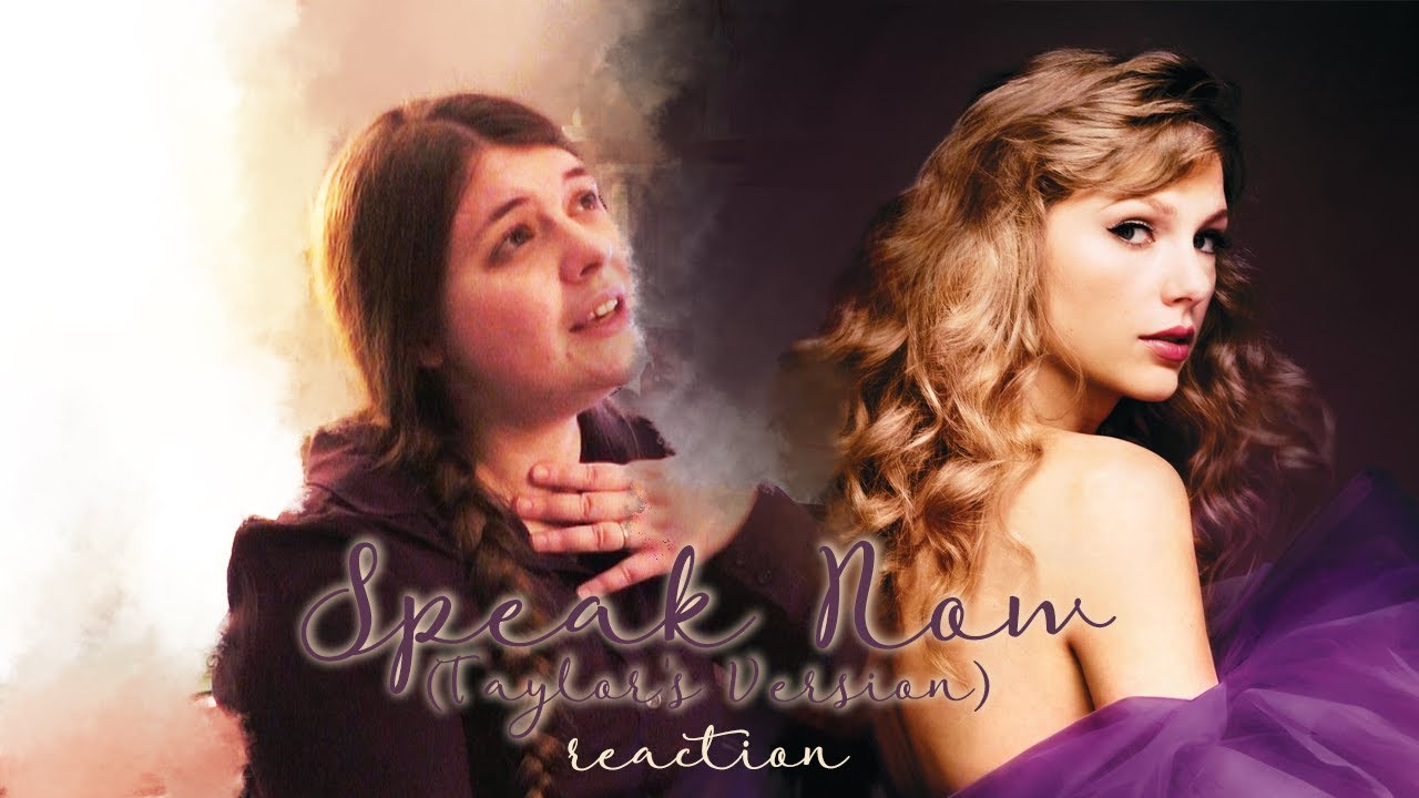 Speak Now (Taylor's Version) Album Reaction (and a bit of...an analysis? breakdown?)