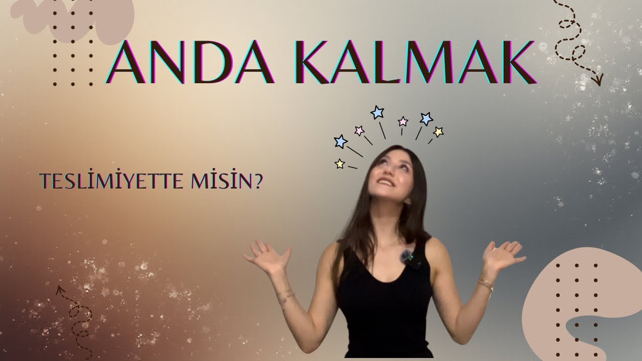 ANDA KALMAK!