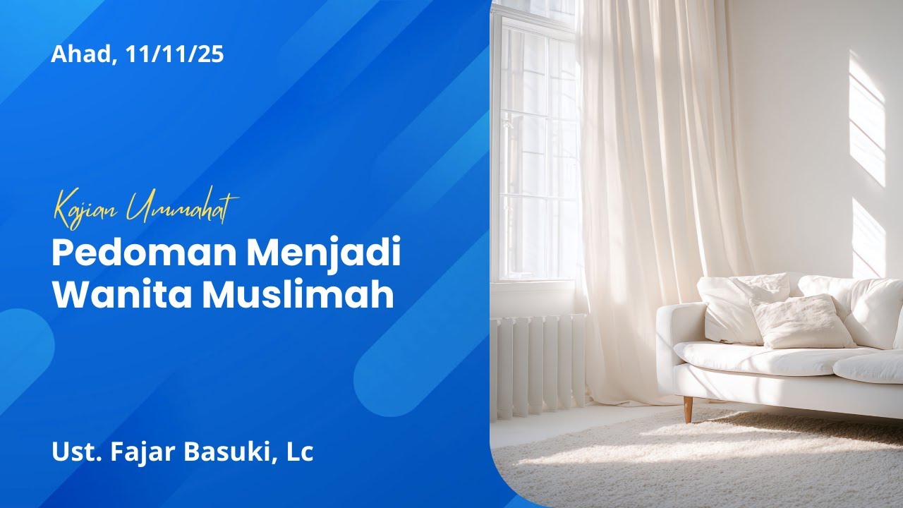 Pedoman Menjadi Wanita Muslimah - Ust. Fajar Basuki, Lc