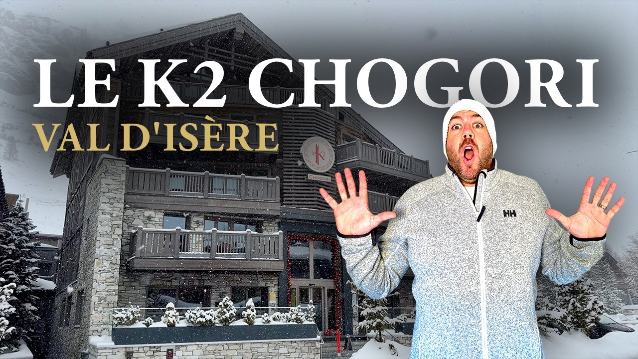 5***** Le K2 Chogori Val d’Isère: Is This the Best 5-Star Hotel?