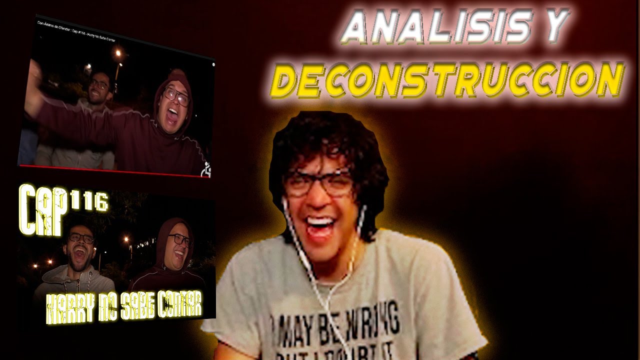 Análisis y Deconstrucción a Con Ánimo de Ofender : Cap #116 - Harry No Sabe Contar