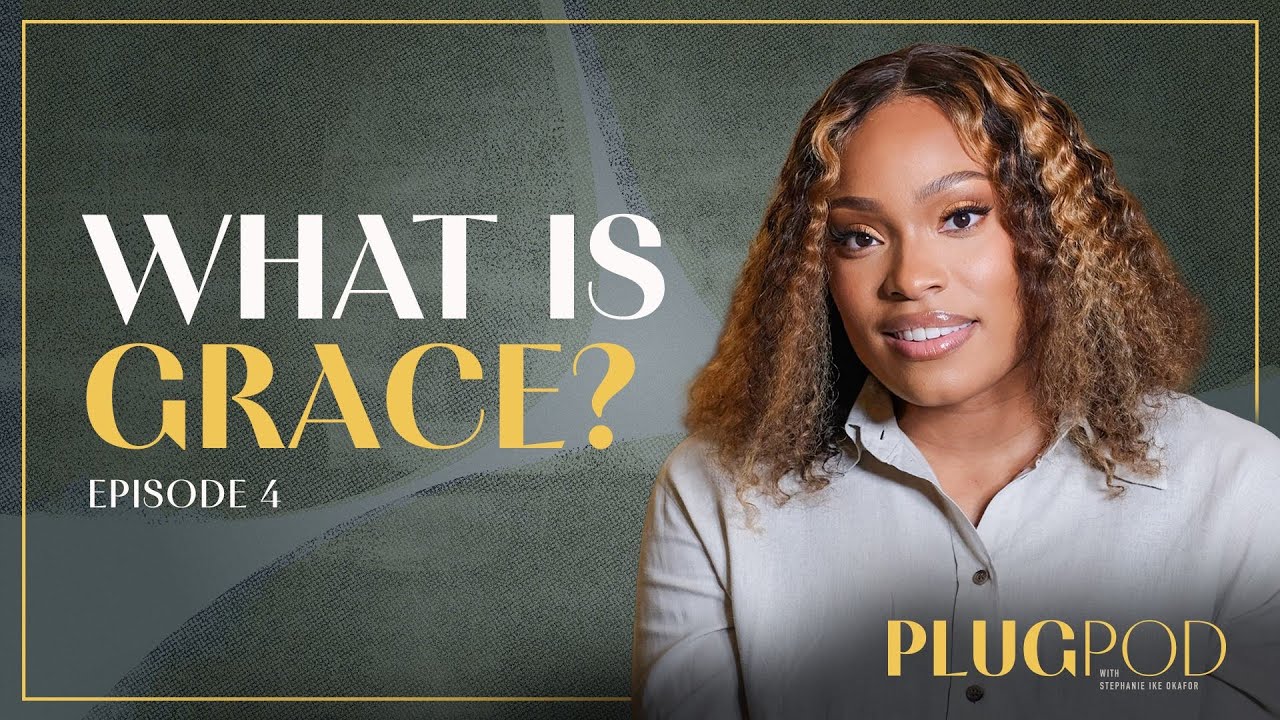 Jesus: The Embodiment of Grace - Stephanie Ike Okafor
