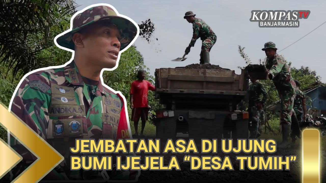 TMMD 126 KODIM 1005/Batola, Jembatan Asa di Ujung Bumi Ijejela Desa Tumih