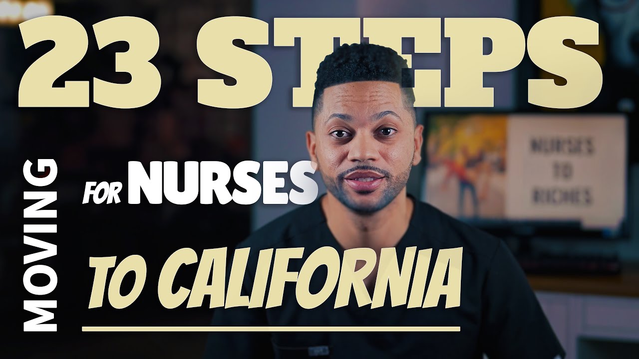 23 Steps Nurses Moving To California Need To Take