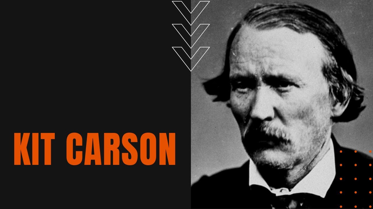 Kit Carson: Legendary American Frontiersman