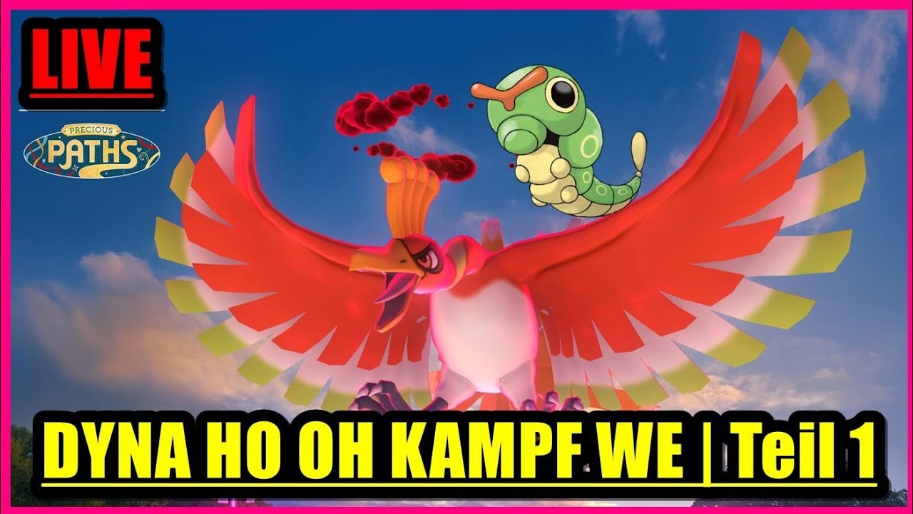 (🔴LIVE) ✨ Shiny ✨ Dynamax Ho Oh Kampf WE Teil 1 | Pokémon GO Deutsch # 3635