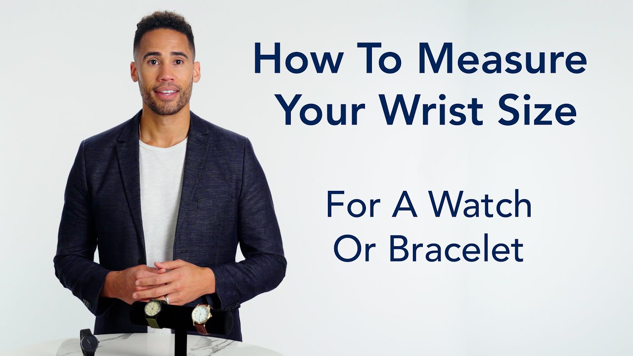 How to Measure Your Wrist Size for a Watch or Bracelet