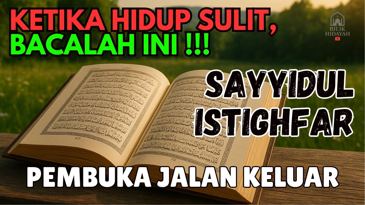 BILIK HIDAYAH – Menjemput Ampunan dengan Sayyidul Istighfar | Arab, Latin dan Terjemahan
