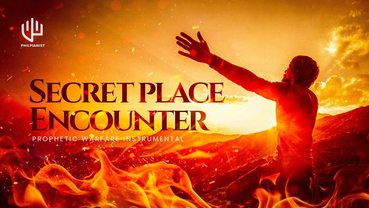 SECRET PLACE ENCOUNTER | Time To Pray| Tongues Of FIre | Prophetic Sound | Soaking 1 Hour Prayer