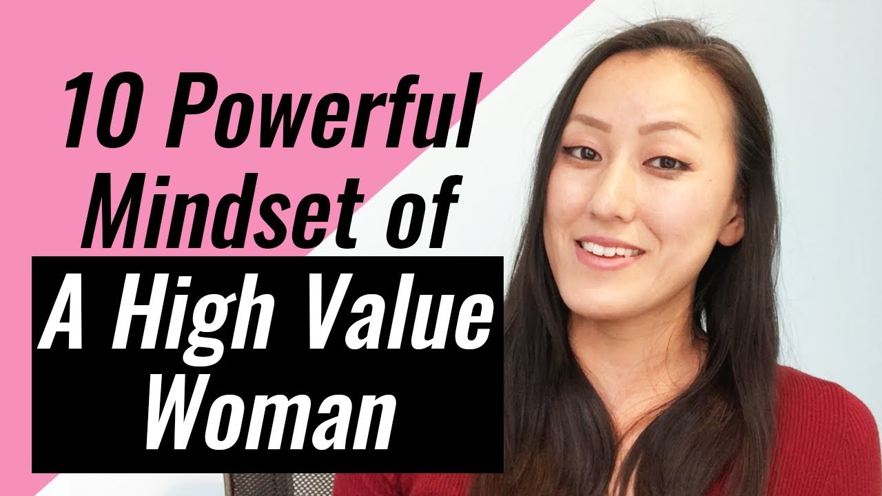 10 Powerful Mindsets Of A High Value Woman