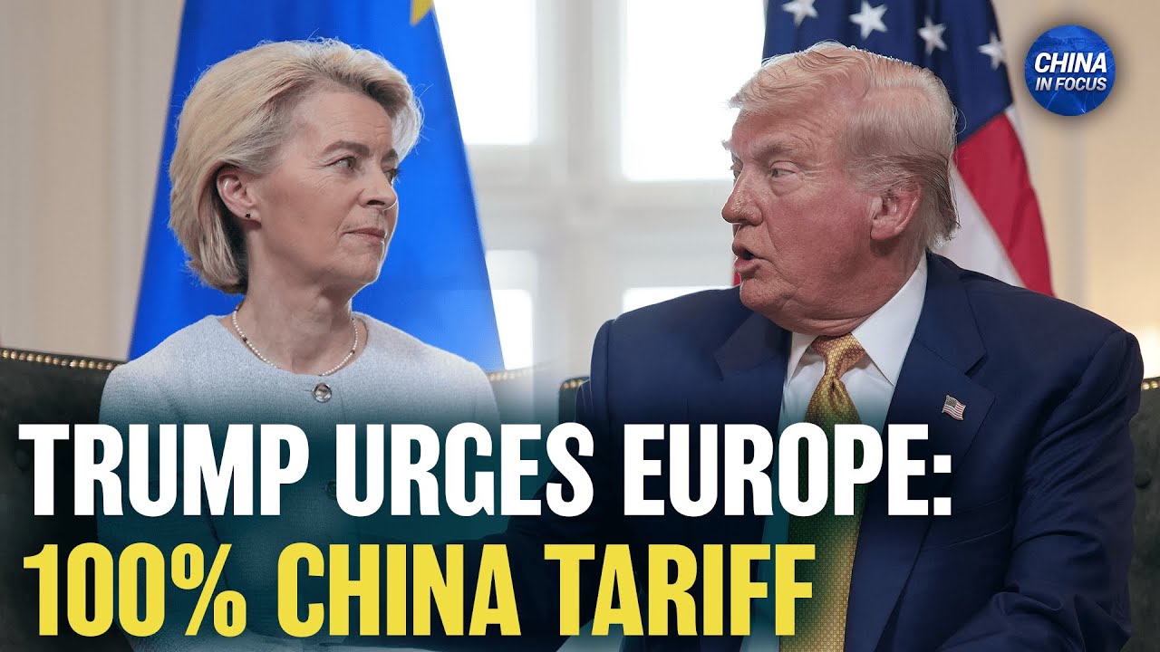 Trump Wants EU to Hit China With 100 Percent Tariff; Trump, Modi Rekindle Friendship