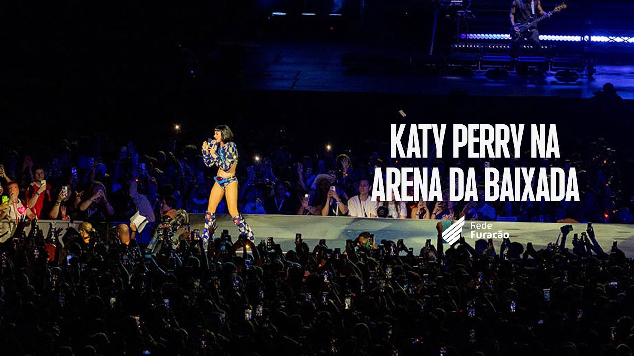 KATY PERRY NA ARENA DA BAIXADA