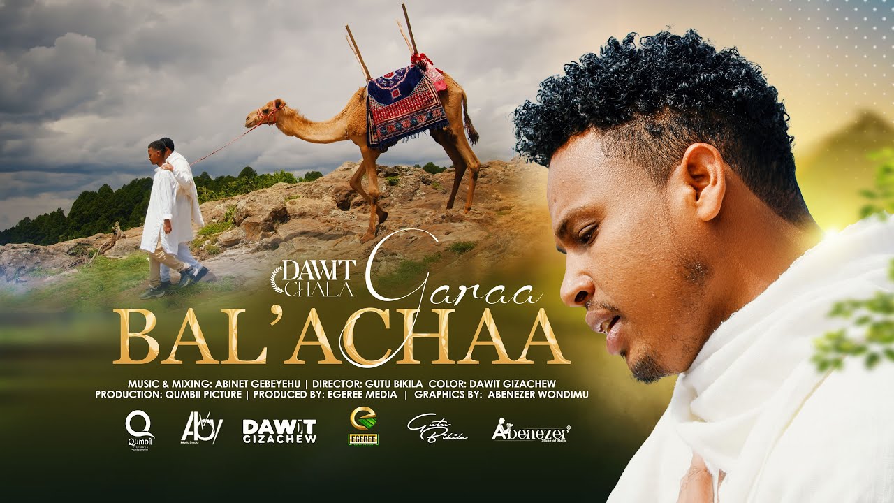 DAWIT CHALA | GARAA BAL’ACHAA | EGEREE MEDIA