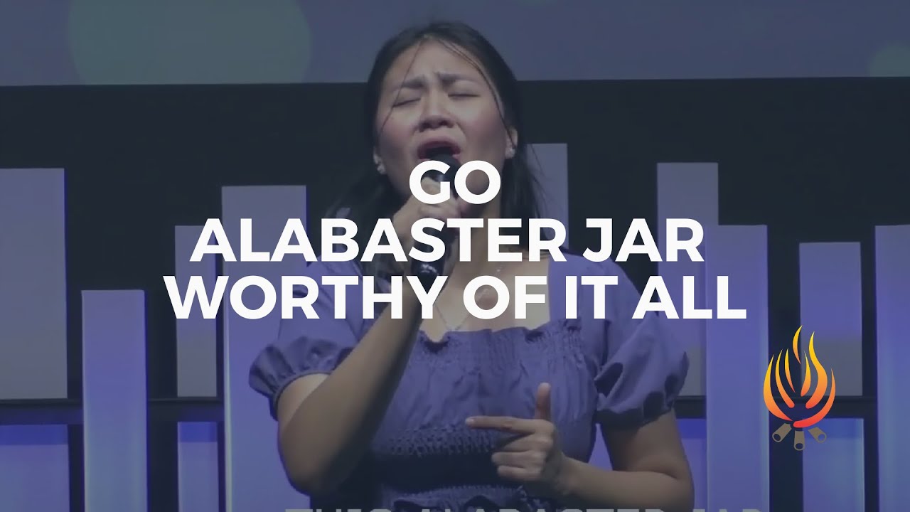 Go + Alabaster Jar + Worthy of it all | JLC WORSHIP TEAM