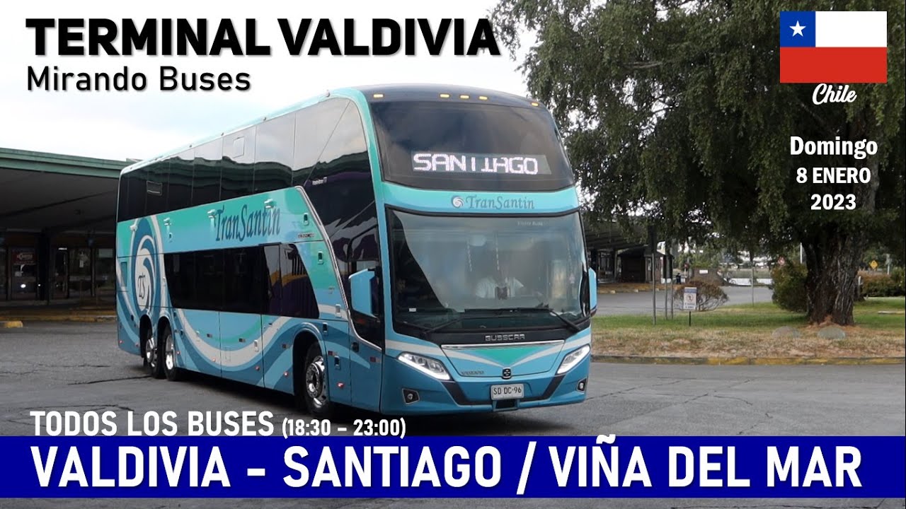 Mirando Buses VALDIVIA: Маршрут Вальдивия - Сантьяго / Вальпараисо - Винья-дель-Мар - 8 января 2023