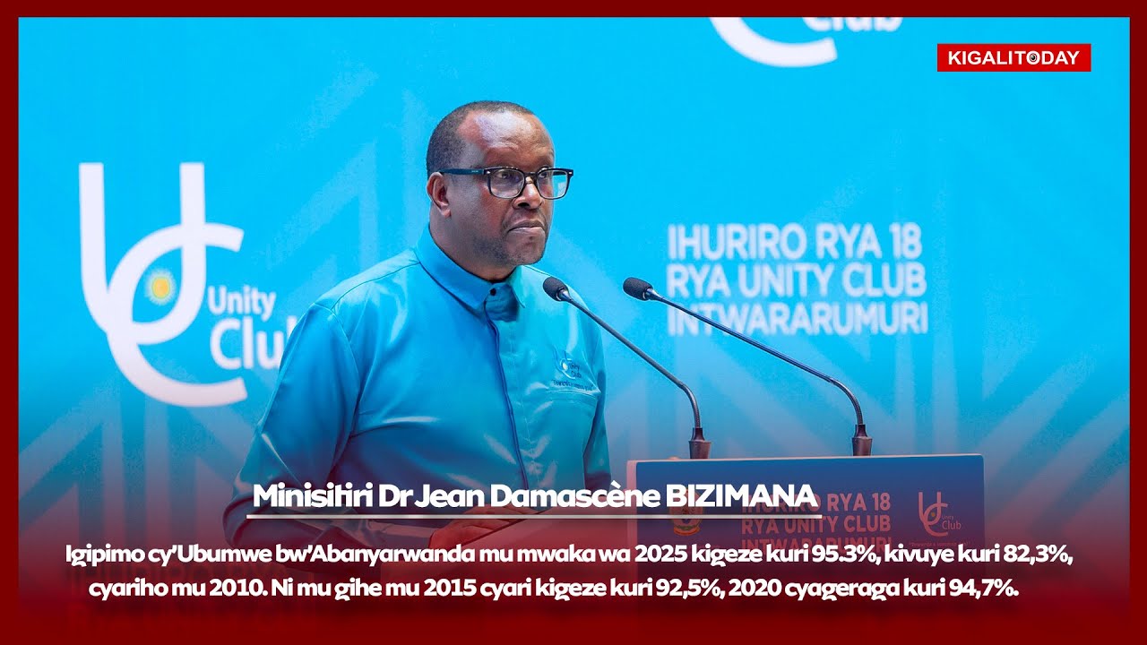 Igipimo cy&rsquo;Ubumwe bw&rsquo;Abanyarwanda mu mwaka wa 2025 kigeze kuri 95.3% kivuye kuri 82,3% -Min Bizimana