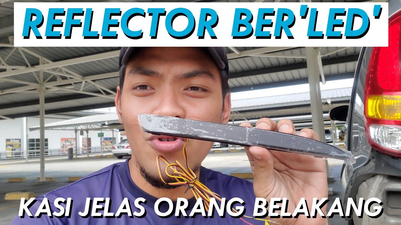 Sesi DIY Kereta : Jadikan Relector Myvi BerLED