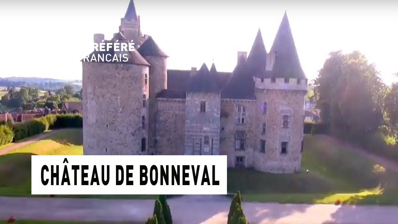 Le château de Bonneval - Région Limousin - Le Monument Préféré des Français