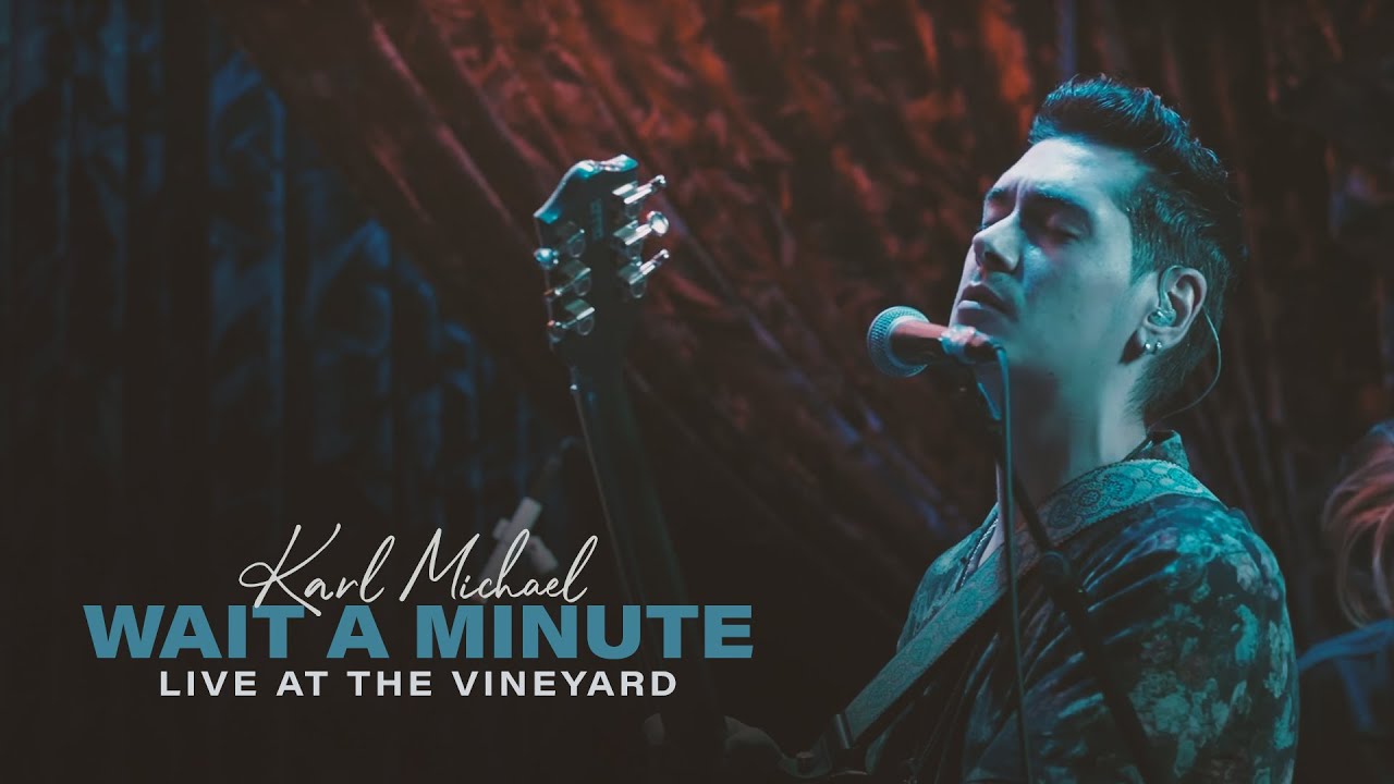 Karl Michael - Wait A Minute (Live in the Vineyard 2020)