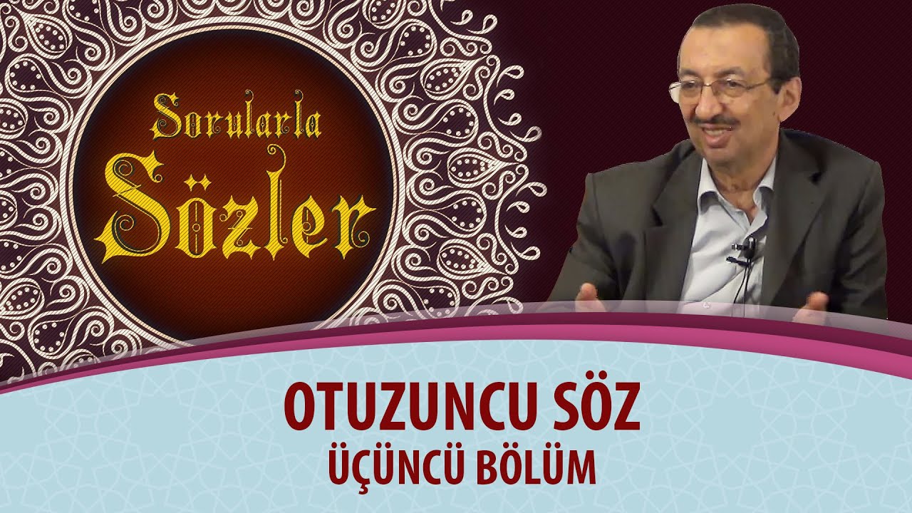 Sorularla Sözler 392. Bölüm - 30. Söz - Üçüncü Bölüm