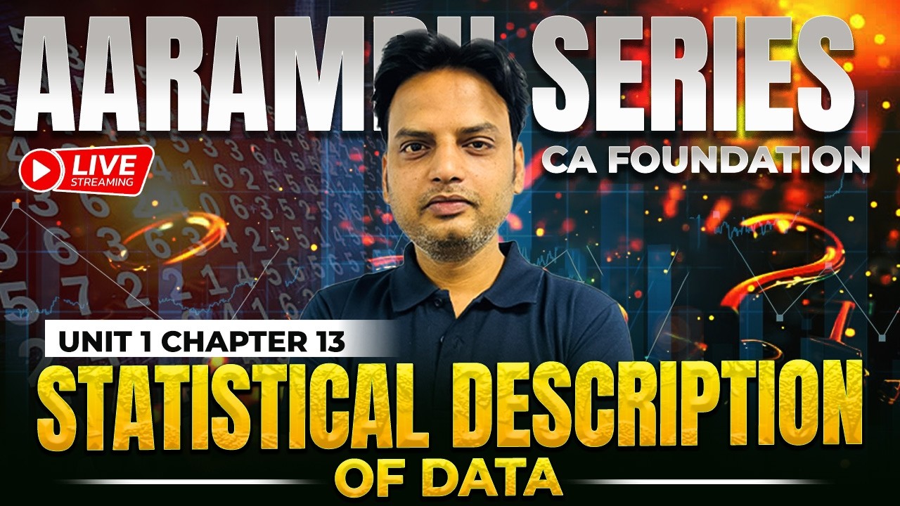 Chapter 13: Unit 1 | Statistical Description of Data | Quantitative Aptitude | CA Foundation