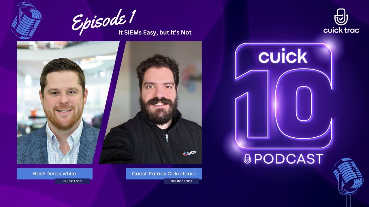 Cuick 10 Podcast | Season 1 | Episode 1 | It SIEMs Easy. But it's Not.