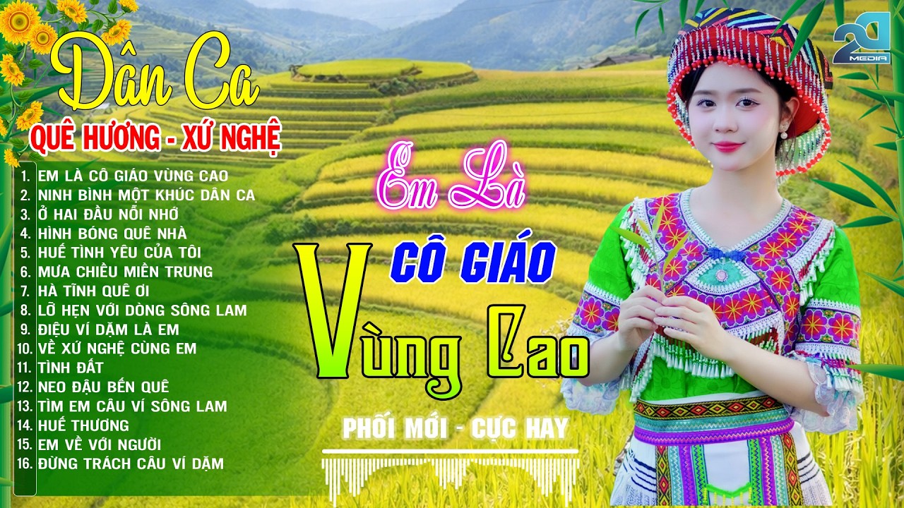 Em Là Cô Giáo Vùng Cao  - LK Nhạc Sống Dân Ca Quê Hương Mới Ra Lò CỰC ÊM TAI , Nghe Là Thương Nhớ