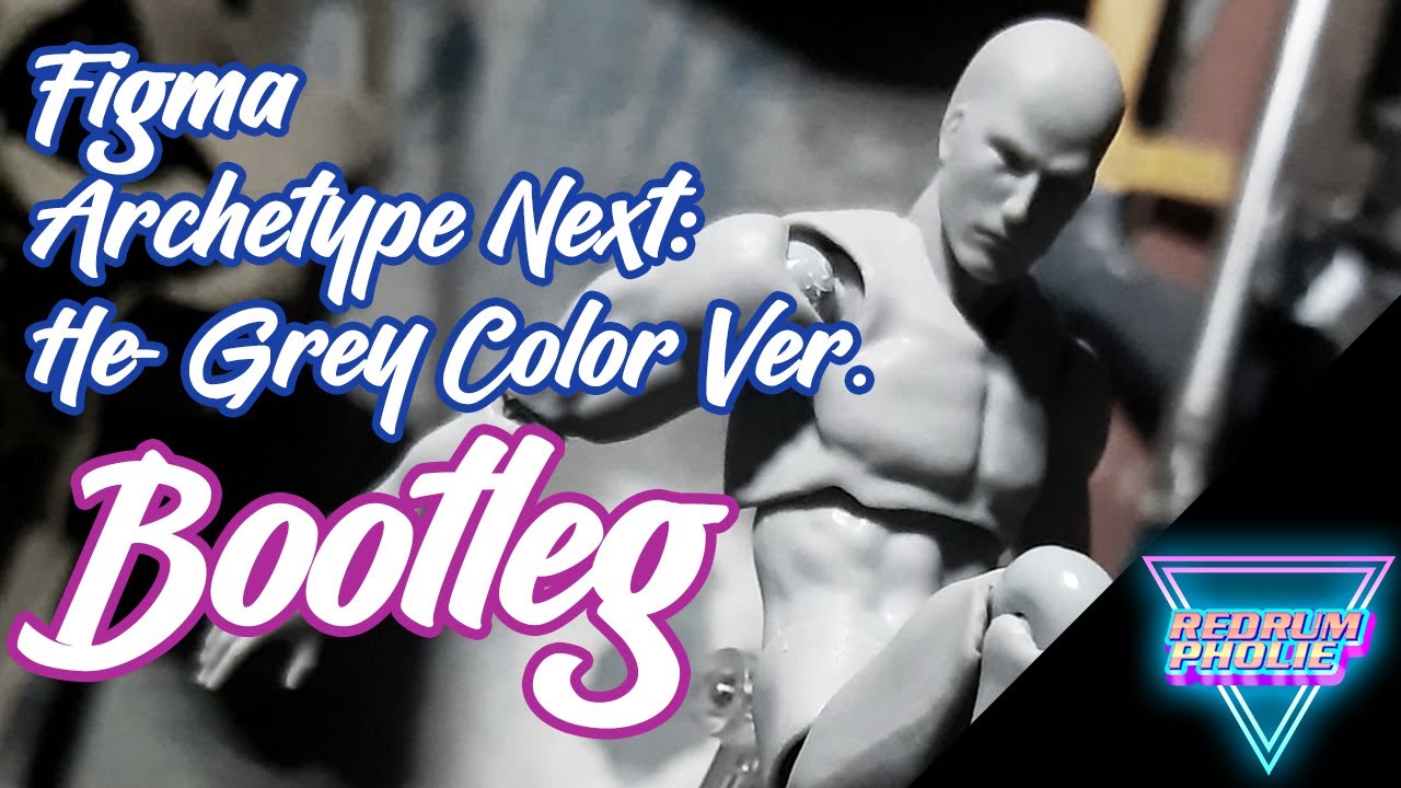BOOTLEG Figma Archetype Next: He-Grey Color Ver.