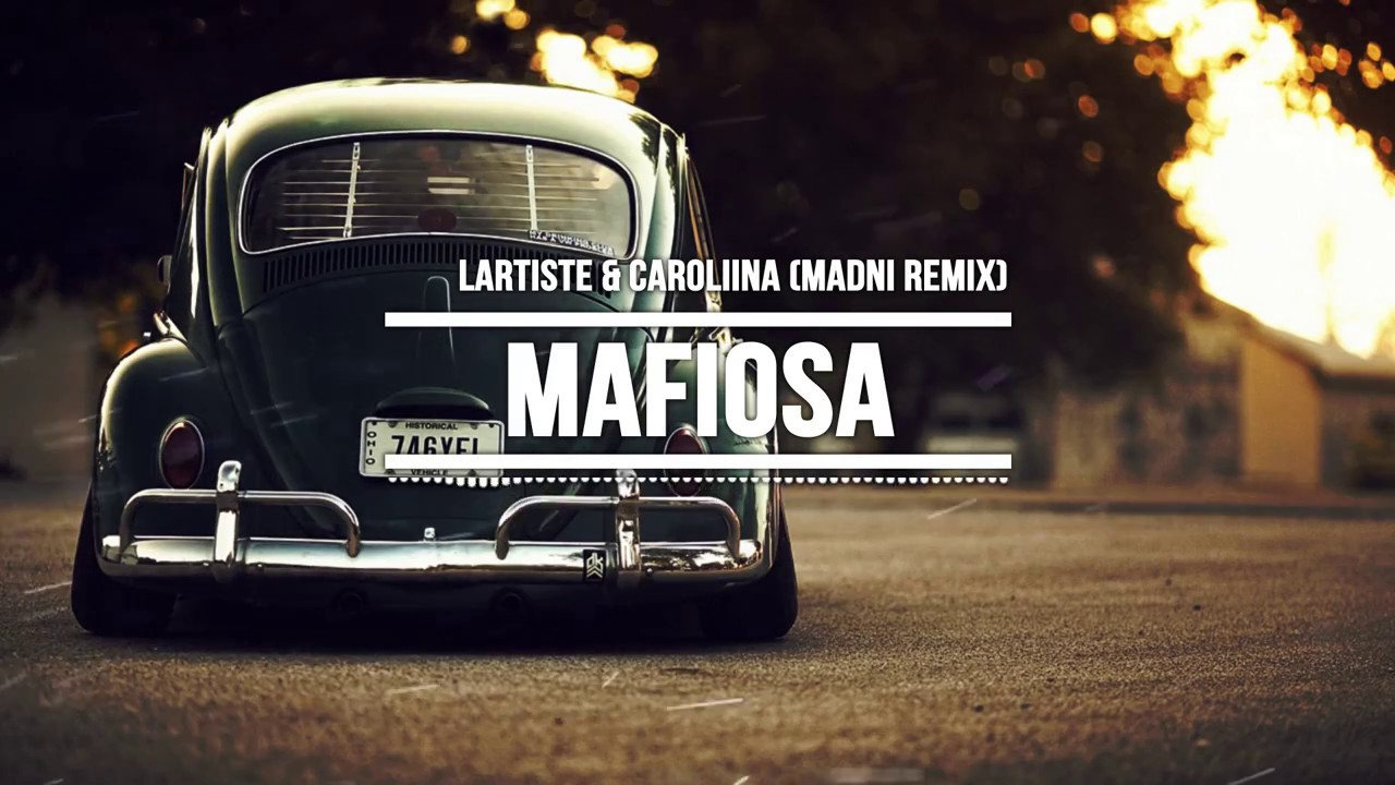 Lartiste & Caroliina - Mafiosa (MADNI Remix)