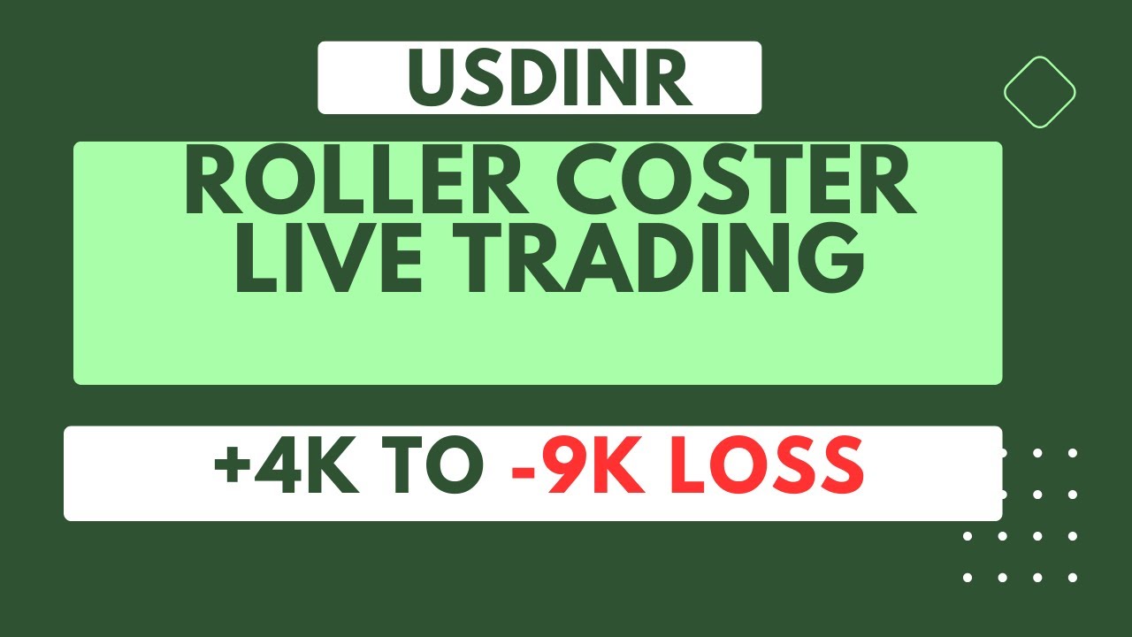usdinr live trading roller coaster 12 oct 2023 from +4k to  -8k loss