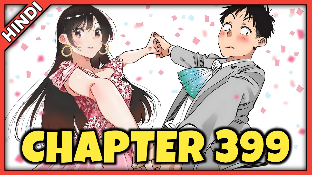Rent-A-Girlfriend Chapter 399 Explained in hindi | MAMI'S RETURNS 🙂